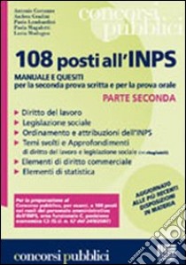 Centootto posti all'INPS. Manuale e quesiti per la seconda prova scritta e per la prova orale libro