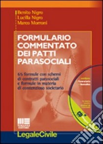 Formulario commentato dei patti parasociali. Con CD-ROM libro di Nigro Benito - Nigro Lucilla - Morroni Marco