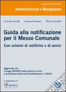 Guida alla notificazione per il messo comunale libro di Asirelli Corrado - Fontana Lazzaro - Tacchini Pietro