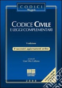 Codice civile e leggi complementari libro di Califano G. Vito