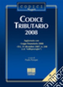 Codice tributario 2008 libro di Pompei Paolo