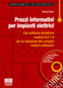 Prezzi informativi per impianti elettrici libro di Bassi Andrea