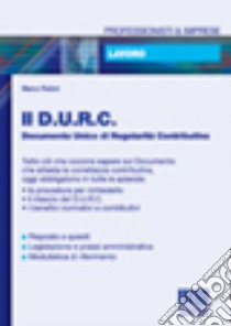 Il Durc. Documento unico di regolarità contributiva libro di Rubini Marco