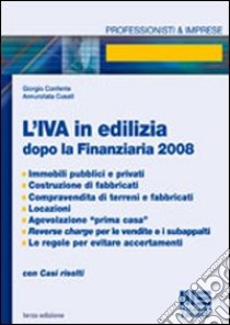 L'IVA in edilizia dopo la Finanziaria 2008 libro di Confente Giorgio - Cusati Annunziata