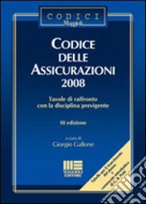 Codice delle assicurazioni 2008 libro di Gallone Giorgio