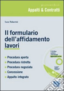 Il formulario dell'affidamento lavori. Con CD-ROM libro di Tabarrini Luca