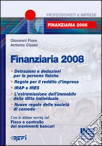 Finanziaria 2008 libro di Fiore Giovanni - Claser Antonio