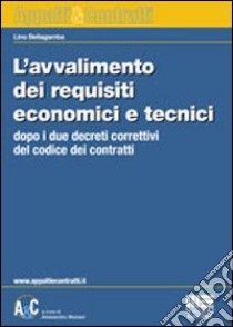 L'avvalimento dei requisiti economici e tecnici libro di Bellagamba Lino