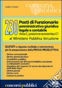 Duecentotrenta posti di funzionario amministrativo giuridico legale e contabile libro di Gradini Andrea