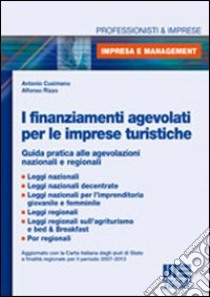 I finanziamenti agevolati per le imprese turistiche libro di Cusimano Antonio - Rizzo Alfonso