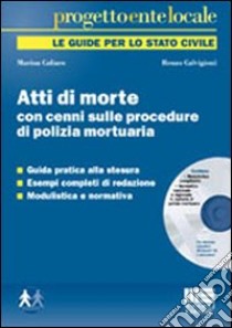 Atti di morte con cenni sulle procedure di polizia mortuaria. Con CD-ROM libro di Caliaro Marina - Calvigioni Renzo