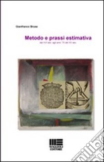 Metodo e prassi estimativa libro di Brusa Gianfranco