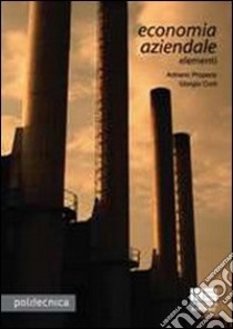 Economia aziendale. Elementi libro di Corti Giorgio; Propersi Adriano