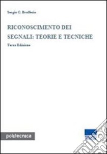 Riconoscimento dei segnali: teorie e tecniche libro di Brofferio Sergio C.