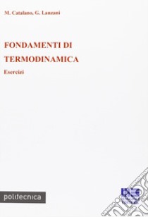 Fondamenti di termodinamica libro di Catalano Maddalena; Lazzarini G.