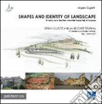 Shapes and identity of landscape libro di Bugatti Angelo