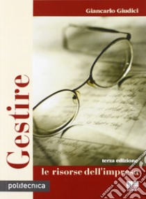 Gestire le risorse dell'impresa libro di Giudici Giancarlo