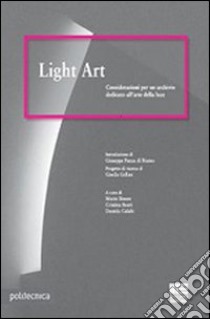 Light art libro di Bisson Mario; Boeri Cristina; Calabi Daniela