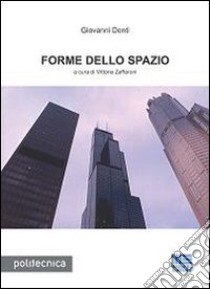 Forme dello spazio libro di Denti Giovanni; Zaffaroni V. (cur.)