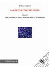 Il mutevole concetto di tipo (1) libro di Guidarini Stefano