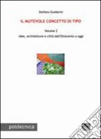 Il mutevole concetto di tipo (2) libro di Guidarini Stefano