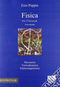 Fisica per l'università libro di Puppin Ezio