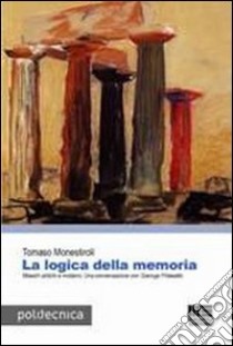 La logica nella memoria libro di Monestiroli Tomaso