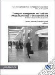 Transport management and land-use effects in presence of unusual libro di Mussone Lorenzo - Crisalli Umberto