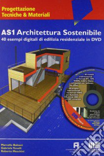 AS1 Architettura sostenibile. Con DVD libro di Balzani Marcello; Tonelli Gabriele; Meschini Roberto