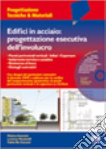 Edifici in acciaio. Progettazione esecutiva dell'involucro libro di Antonini Matteo - Mussinelli Lorenzo - Re Cecconi Fulvio