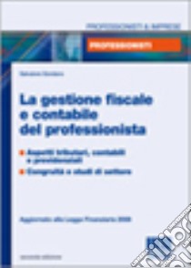 La gestione fiscale e contabile del professionista libro di Giordano Salvatore