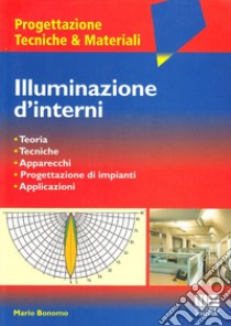 Illuminazione d'interni libro di Bonomio Mario