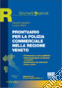 Prontuario per la Polizia Commerciale nella regione Veneto libro di Favaretto Giovanni - Marini Luciano