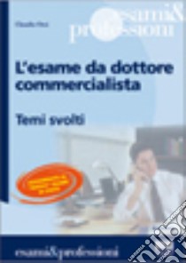 L'esame da dottore commercialista libro di Orsi Claudio