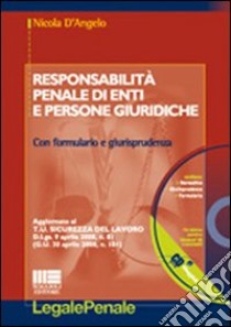 Responsabilità penale di enti e persone giuridiche. Con CD-ROM libro di D'Angelo Nicola