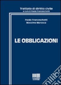 Le obbligazioni libro di Franceschetti Paolo - Marasca Massimo