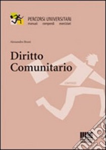 Diritto comunitario libro di Bruni Alessandro