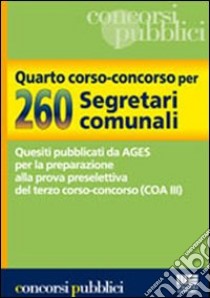 Quarto corso-concorso per 260 Segretari comunali libro