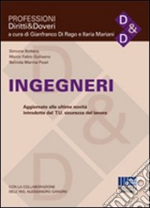 Ingegneri libro di Bottero Simone - Gulisano Marco F. - Pozzi Belinda M.