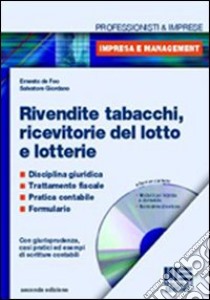 Rivendite tabacchi, ricevitorie del lotto e lotterie. Con CD-ROM libro di De Feo Ernesto - Giornano Salvatore