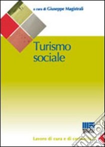 Turismo sociale libro di Magistrali Giuseppe