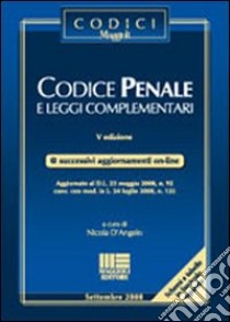 Codice penale e leggi complementari libro di D'Angelo Nicola