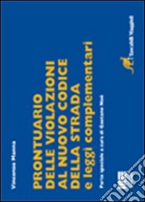 Prontuario delle violazioni al nuovo codice della strada e leggi complementari libro di Manna Vincenzo