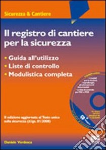 Il registro di cantiere per la sicurezza. Con CD-ROM libro di Verdesca Daniele