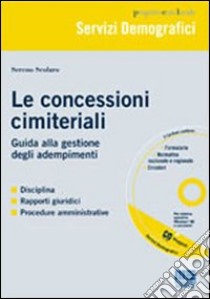 Le concessioni cimiteriali. Con CD-ROM libro di Scolaro Sereno