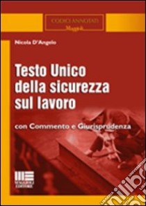 Testo unico della sicurezza sul lavoro libro di D'Angelo Nicola