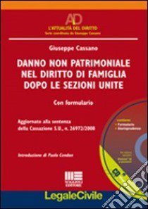 Danno non patrimoniale nel diritto di famiglia dopo le sezioni unite. Con CD-ROM libro di Cassano Giuseppe