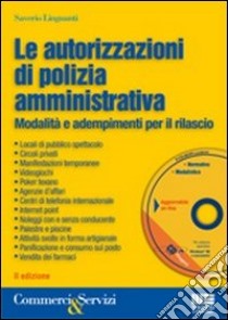 Le autorizzazioni di polizia amministrativa. Con CD-ROM libro di Linguanti Saverio