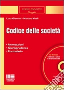 Codice delle società. Con CD-ROM libro di Giannini Luca - Vitali Mariano