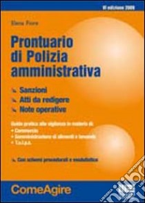 Prontuario di polizia amministrativa libro di Fiore Elena